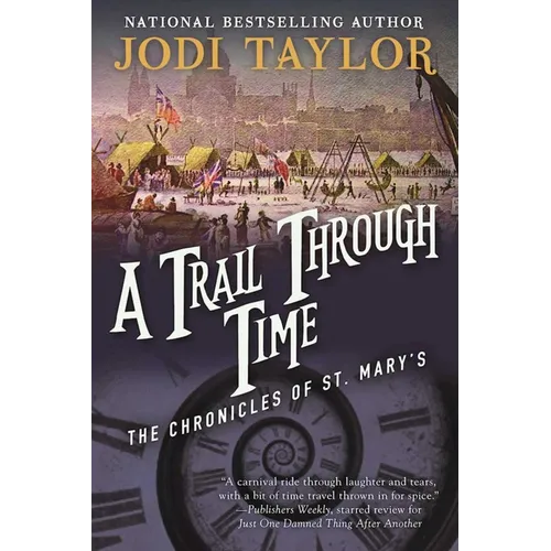 A Trail Through Time: The Chronicles of St. Mary's Book Four - Paperback