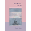 Reiki Manual 1: Level One - Paperback