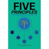 Five Principles: For a Meaningful, Fruitful Life - Paperback