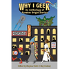 Why I Geek: An Anthology of Fandom Origin Stories - Paperback
