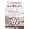 Governance and Ministry: Rethinking Board Leadership - Paperback