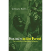 Hierarchy in the Forest: The Evolution of Egalitarian Behavior - Paperback
