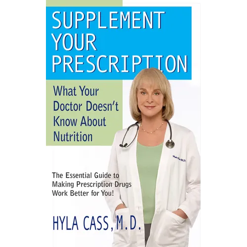 Supplement Your Prescription: What Your Doctor Doesn't Know about Nutrition - Paperback