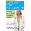Supplement Your Prescription: What Your Doctor Doesn't Know about Nutrition - Paperback