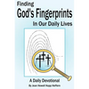 Finding God's Fingerprints in our Daily Lives: A Daily Devotional - Paperback