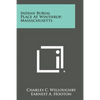 Indian Burial Place At Winthrop, Massachusetts - Paperback