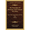 The Principles Of Harmony And Contrast Of Colors: And Their Applications To The Arts (1855) - Hardcover