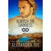 Bewitch the Darkness - Paperback
