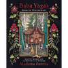 Baba Yaga's Book of Witchcraft: Slavic Magic from the Witch of the Woods - Paperback