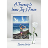 A Journey to Inner Joy and Peace - Paperback