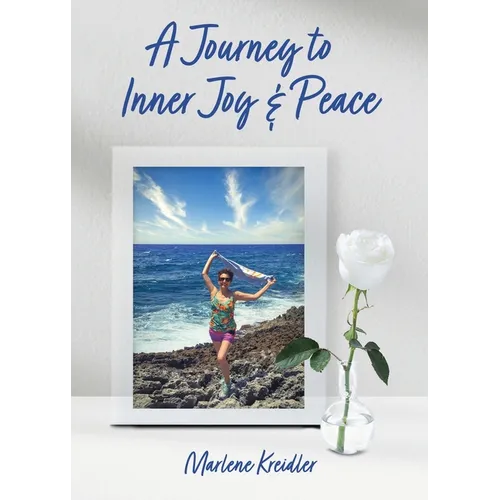 A Journey to Inner Joy and Peace - Paperback