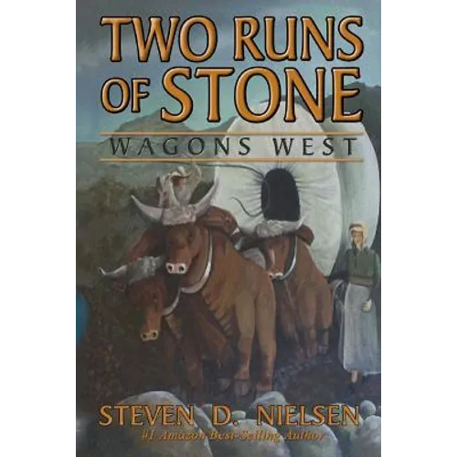 Two Runs of Stone "Wagons West" - Paperback