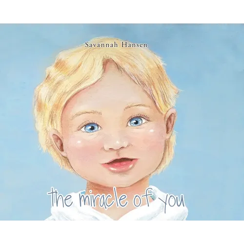 The Miracle of You - Hardcover