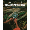 Foraging Adventures in the Southeast: Discovering the Wonders of Nature's Bounty - Paperback