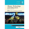 Music, Technology, and Education: Critical Perspectives - Paperback