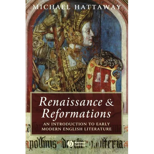 Renaissance and Reformations: An Introduction to Early Modern English Literature - Paperback