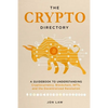 The Crypto Directory: A Guidebook to Understanding Cryptocurrency, Blockchain, NFTs, and the Decentralized Revolution - Paperback