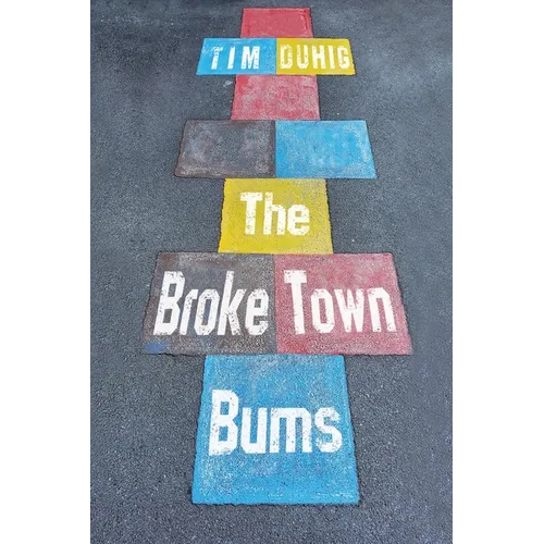 The Broke Town Bums - Paperback