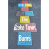 The Broke Town Bums - Paperback