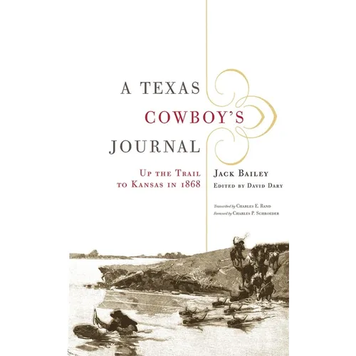 A Texas Cowboy's Journal: Up the Trail to Kansas in 1868 Volume 3 - Paperback
