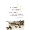 A Texas Cowboy's Journal: Up the Trail to Kansas in 1868 Volume 3 - Paperback