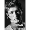 The Super Human - Hardcover