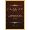 Dwellers In The Vale Of Siddem: A True Story Of The Social Aspect Of Feeble-Mindedness (1919) - Paperback