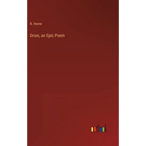 Orion, an Epic Poem - Hardcover