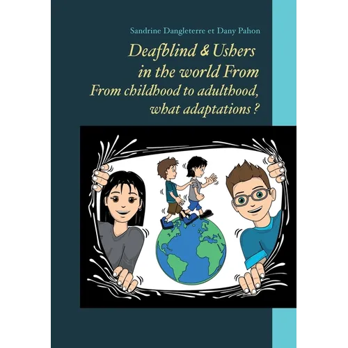 Deafblind & Ushers in the world From. From childbood to adultbood, what adaptations ? - Paperback