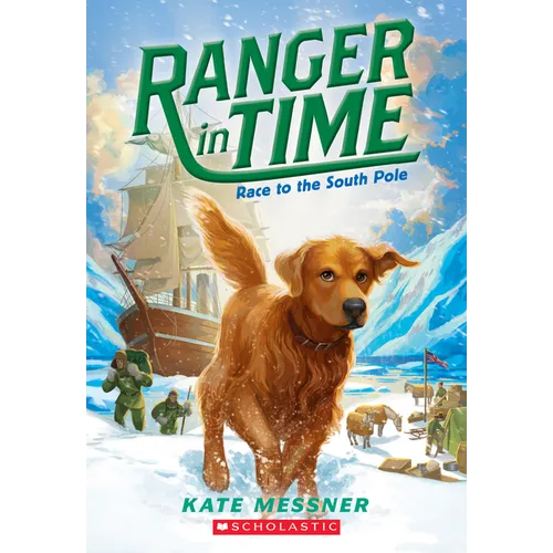 Race to the South Pole (Ranger in Time #4): Volume 4 - Paperback