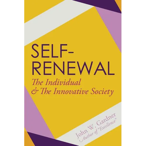 Self-Renewal: The Individual and the Innovative Society - Paperback