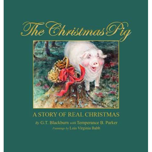 The Christmas Pig A Story of Real Christmas - Hardcover