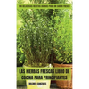 Las Hierbas Frescas Libro de Cocina Para Principiantes - Hardcover