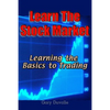 Learn The Stock Market: Learning the Basics to Trading - Paperback