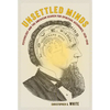 Unsettled Minds: Psychology and the American Search for Spiritual Assurance, 1830-1940 - Hardcover