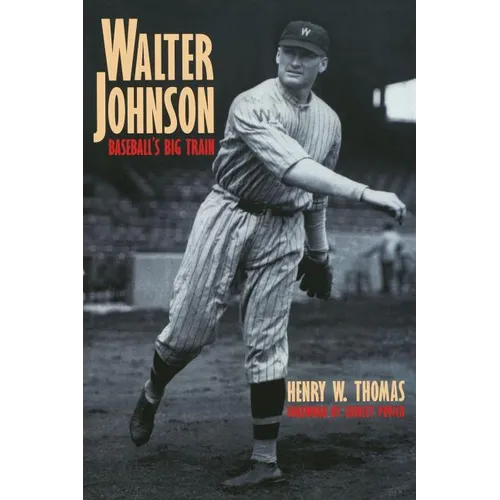 Walter Johnson: Baseball's Big Train - Paperback