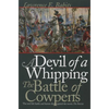 Devil of a Whipping: The Battle of Cowpens - Paperback