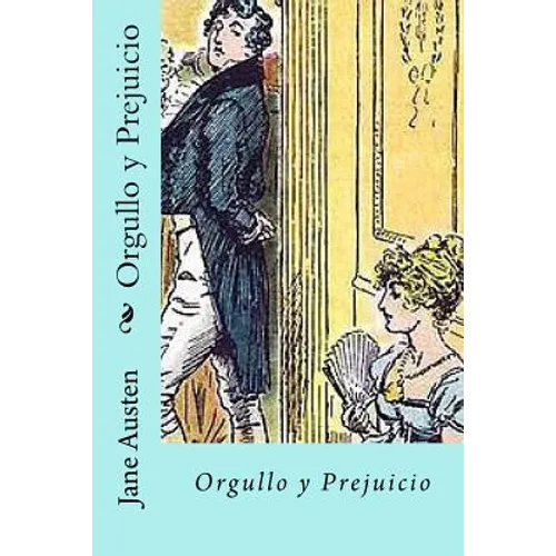 Orgullo y Prejuicio (Spanish) Edition - Paperback