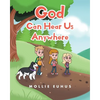 God Can Hear Us Anywhere - Paperback