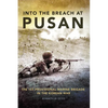 Into the Breach at Pusan: The 1st Provisional Marine Brigade in the Korean War Volume 31 - Hardcover