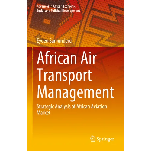 African Air Transport Management: Strategic Analysis of African Aviation Market - Hardcover