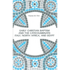 Early Christian Baptism and the Catechumenate: Italy, North Africa, and Egypt - Paperback