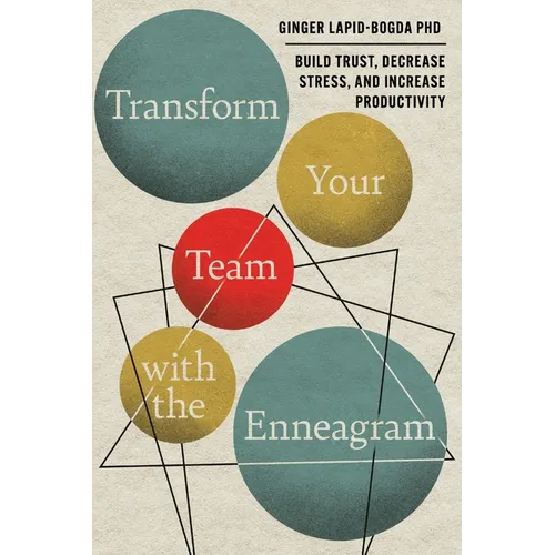 Transform Your Team with the Enneagram: Build Trust, Decrease Stress, and Increase Productivity - Paperback