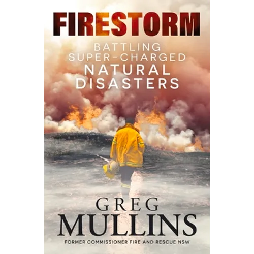 Firestorm: Battling Super-Charged Natural Disasters - Paperback