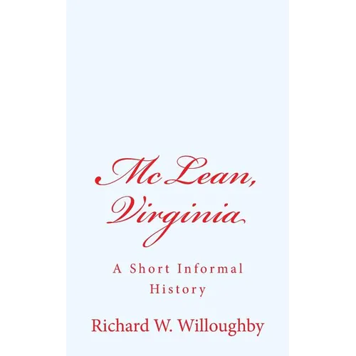 McLean, Virginia: A Short Informal History - Paperback