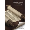 Prophecies Fulfilled and Fulfilling: Lectures on Prophecy - Paperback