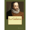La Galatea - Paperback