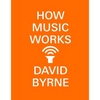 How Music Works - Paperback