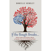 If the Bough Breaks . . .: When Faith and Politics Bend a Family Tree to Its Breaking Point - Hardcover