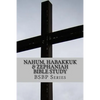 Nahum, Habakkuk & Zephaniah Bible Study - BSBP Series - Paperback
